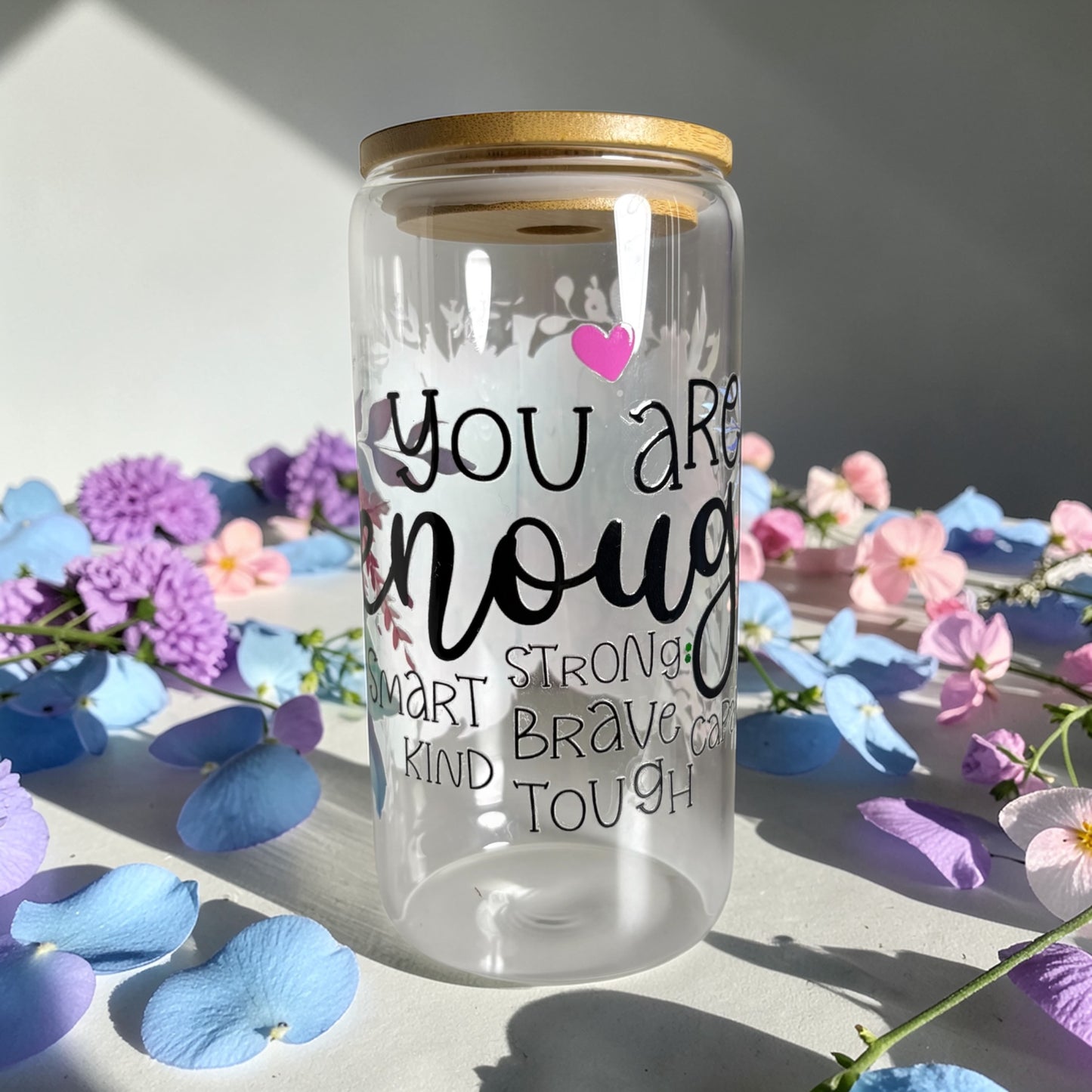 You Are Enough 20oz Glass Cup