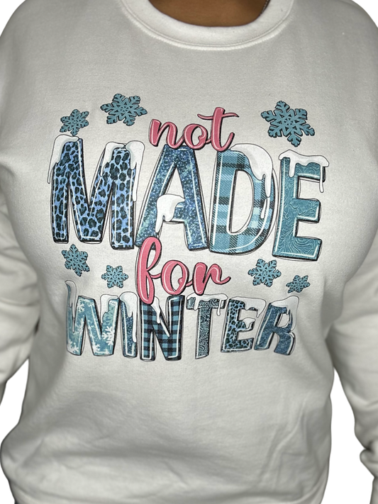 Not Made For Winter Crewneck
