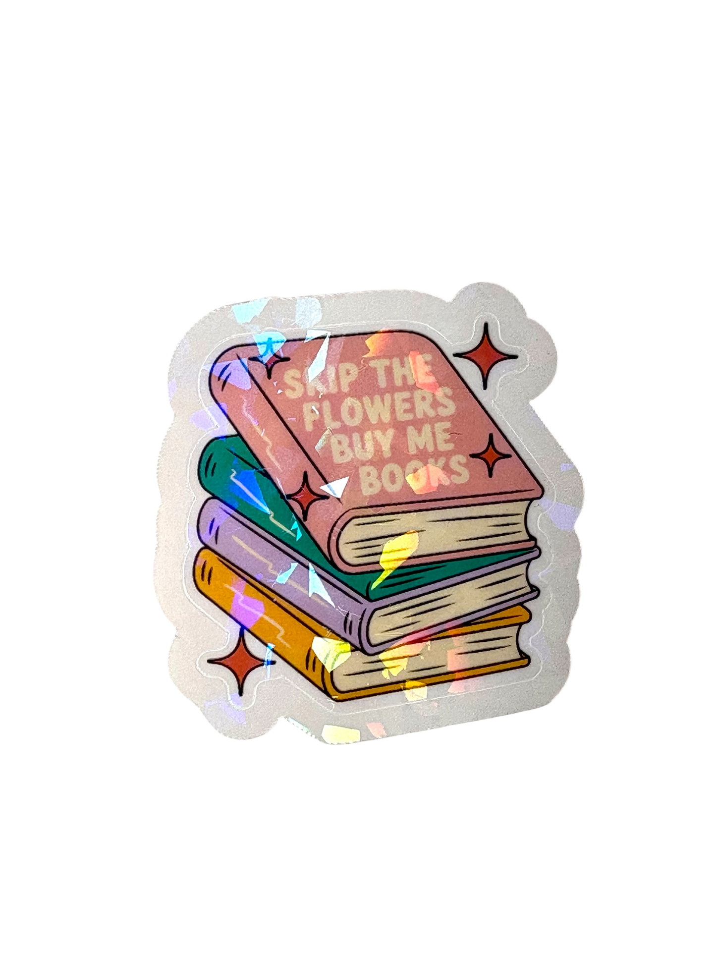 Skip The Flowers Buy Me Books Single Sticker